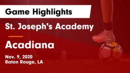 St. Joseph's Academy  vs Acadiana  Game Highlights - Nov. 9, 2020