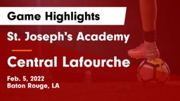 St. Joseph's Academy  vs Central Lafourche  Game Highlights - Feb. 5, 2022