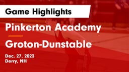 Pinkerton Academy vs Groton-Dunstable  Game Highlights - Dec. 27, 2023