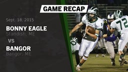 Recap: Bonny Eagle  vs. Bangor  2015