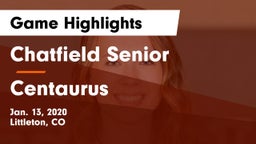 Chatfield Senior  vs Centaurus  Game Highlights - Jan. 13, 2020