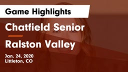 Chatfield Senior  vs Ralston Valley  Game Highlights - Jan. 24, 2020