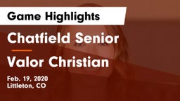 Chatfield Senior  vs Valor Christian Game Highlights - Feb. 19, 2020
