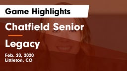 Chatfield Senior  vs Legacy   Game Highlights - Feb. 20, 2020