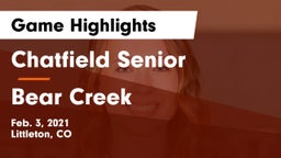 Chatfield Senior  vs Bear Creek  Game Highlights - Feb. 3, 2021