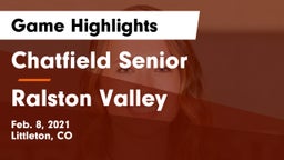 Chatfield Senior  vs Ralston Valley  Game Highlights - Feb. 8, 2021