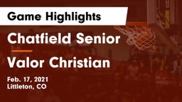 Chatfield Senior  vs Valor Christian Game Highlights - Feb. 17, 2021