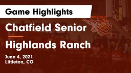 Chatfield Senior  vs Highlands Ranch  Game Highlights - June 4, 2021