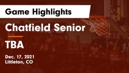 Chatfield Senior  vs TBA Game Highlights - Dec. 17, 2021