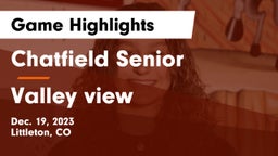 Chatfield Senior  vs Valley view Game Highlights - Dec. 19, 2023