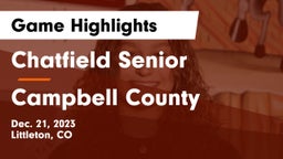 Chatfield Senior  vs Campbell County  Game Highlights - Dec. 21, 2023