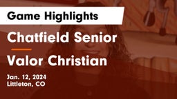 Chatfield Senior  vs Valor Christian  Game Highlights - Jan. 12, 2024