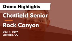 Chatfield Senior  vs Rock Canyon  Game Highlights - Dec. 4, 2019