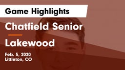 Chatfield Senior  vs Lakewood  Game Highlights - Feb. 5, 2020
