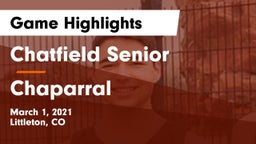 Chatfield Senior  vs Chaparral  Game Highlights - March 1, 2021