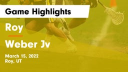 Roy  vs Weber Jv  Game Highlights - March 15, 2022