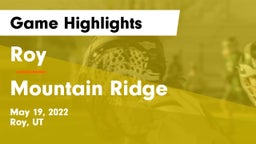 Roy  vs Mountain Ridge  Game Highlights - May 19, 2022