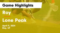 Roy  vs Lone Peak  Game Highlights - April 9, 2024