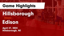 Hillsborough  vs Edison  Game Highlights - April 27, 2024