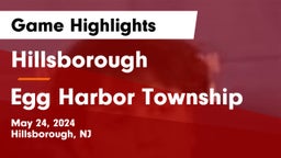 Hillsborough  vs Egg Harbor Township  Game Highlights - May 24, 2024