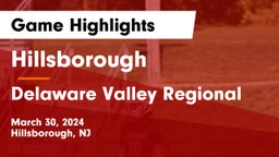 Hillsborough  vs Delaware Valley Regional  Game Highlights - March 30, 2024