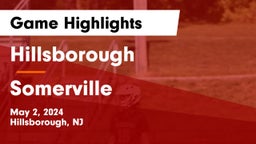 Hillsborough  vs Somerville  Game Highlights - May 2, 2024