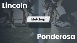 Matchup: Lincoln California vs. Ponderosa  2016