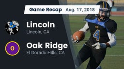 Recap: 	Lincoln  vs. Oak Ridge  2018