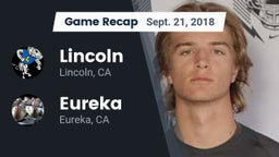 Recap: 	Lincoln  vs. Eureka  2018