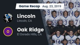 Recap: 	Lincoln  vs. Oak Ridge  2019