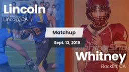 Matchup: Lincoln California vs. Whitney  2019