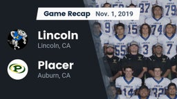 Recap: 	Lincoln  vs. Placer  2019