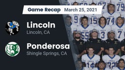 Recap: 	Lincoln  vs. Ponderosa  2021