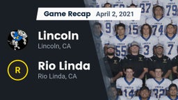 Recap: 	Lincoln  vs. Rio Linda  2021