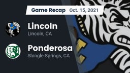 Recap: 	Lincoln  vs. Ponderosa  2021