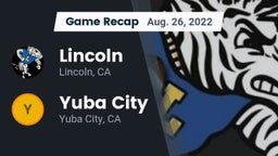 Recap: 	Lincoln  vs. Yuba City  2022