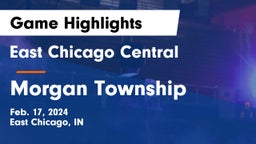 East Chicago Central  vs Morgan Township  Game Highlights - Feb. 17, 2024