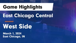 East Chicago Central  vs West Side  Game Highlights - March 1, 2024