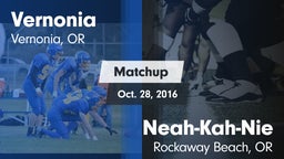 Matchup: Vernonia  vs. Neah-Kah-Nie  2016