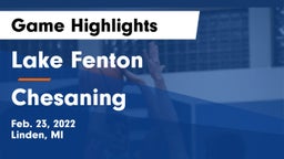 Lake Fenton  vs Chesaning  Game Highlights - Feb. 23, 2022