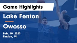 Lake Fenton  vs Owosso  Game Highlights - Feb. 10, 2023
