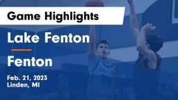 Lake Fenton  vs Fenton Game Highlights - Feb. 21, 2023