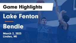 Lake Fenton  vs Bendle  Game Highlights - March 2, 2023
