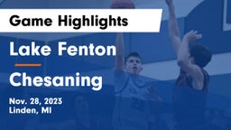 Lake Fenton  vs Chesaning  Game Highlights - Nov. 28, 2023