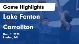 Lake Fenton  vs Carrollton  Game Highlights - Dec. 1, 2023