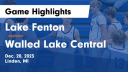 Lake Fenton  vs Walled Lake Central  Game Highlights - Dec. 20, 2023