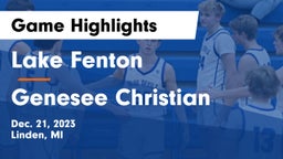 Lake Fenton  vs Genesee Christian  Game Highlights - Dec. 21, 2023