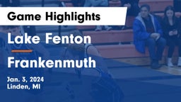 Lake Fenton  vs Frankenmuth  Game Highlights - Jan. 3, 2024