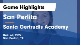 San Perlita  vs Santa Gertrudis Academy Game Highlights - Dec. 30, 2022
