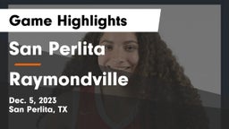San Perlita  vs Raymondville  Game Highlights - Dec. 5, 2023